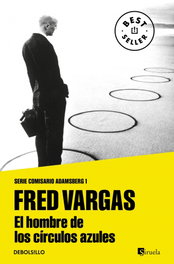 El hombre de los círculos azules, Fred Vargas - DEBOLSILLO