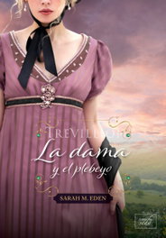 La dama y el plebeyo, Sarah M. Eden - LIBROS DE SEDA