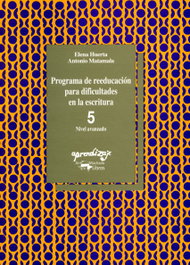 VISOR EDITORIAL, Programa de reeducación para dificultades en la escritura. Cuaderno 5. Nivel ava - Elena Huerta Fernández, Antonio Matamala Barbacil