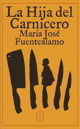 La hija del carnicero, María José Fuenteálamo - CIRCULO DE TIZA