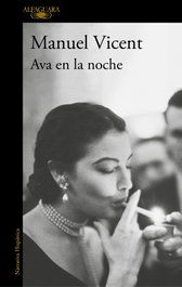 Ava en la noche, Manuel Vicent - ALFAGUARA