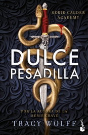 Dulce pesadilla (Calder Academy, 1), Tracy Wolff - BOOKET