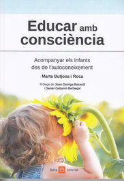 Educar amb consciència: acompanyar els infants, Marta Butjosa I Roca - Boira Editorial
