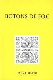 BOTONS DE FOC, Jaume Mateu Marti - MOLL EDITORIAL