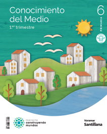 VORAMAR, CONOCIMIENTO DEL MEDIO 6E.PRIMARIA. CONSTRUYENDO MUNDOS. VALENCIA 2023