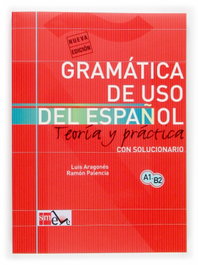 SM Gramática de uso del español: Teoría y práctica A1-B2