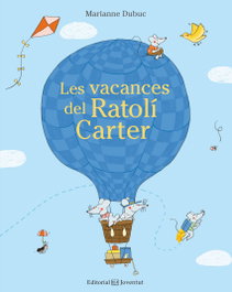 Les vacances del ratoli carter, Marianne Dubux - JOVENTUT, EDITORIAL