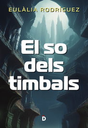 El so dels timbals, Eulàlia Rodríguez - DIERESIS