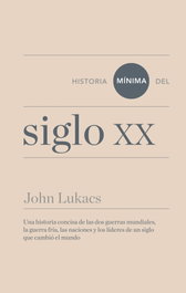 Historia mínima siglo XX, John Lukacs - TURNER