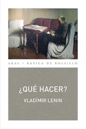 ¿Que hacer?, Vladimir Lenin - AKAL
