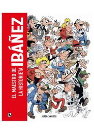 Penguin Random House Grupo Editorial, S.A.U. El maestro de la historieta Ibáñez