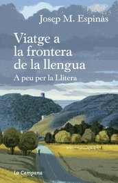 La Campana, VIATGE A LA FRONTERA DE LA LLENGUA, Josep Maria Espinas - La Campana