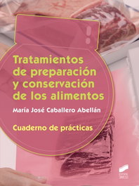 SINTESIS EDITORIAL, TRATAMIENTOS DE PREPARACIÓN Y CONSERVACIÓN DE LOS ALIMENTOS - María José Caballero Abellán