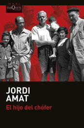 El hijo del chófer, Jordi Amat - TUSQUETS