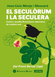El seculorum i la seculera, Joan-lluis Monjo Mascaro - BULLENT