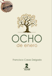 Ocho de enero, Francisco Casas Delgado - ALFAR EDICIONES