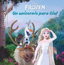 DISNEY LIBROS FROZEN. UN UNICORNIO PARA OLAF. PEQUECUENTOS
