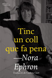 Tinc un coll que fa pena, Nora Ephron - L'ALTRA EDITORIAL