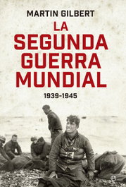 Segunda guerra mundial, Martin Gilbert - LA ESFERA DE LOS LIBROS
