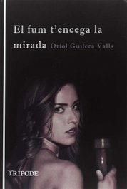 El fun t'encega la mirada, Oriol Guilera Valls - TRIPODE