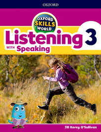 OXFORD UNIVERSITY PRESS, OXFORD SKILLS WORLD 3. LISTENING & SPEAKING