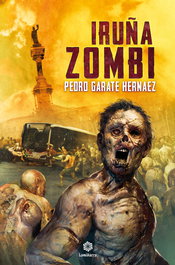 Iruña zombi, Pedro Garate Hernaez - LAMIÑARRA