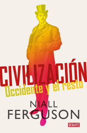 Civilización, Niall Ferguson - DEBATE