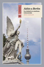 Adiós a Berlín, Ibon Zubiaur - LA LINEA DEL HORIZONTE