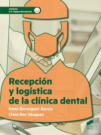 Recepción y logística de la clínica dental, Irene Berenguer García; Clara Roc Vázquez - SINTESIS EDITORIAL