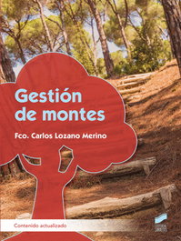 Gestión de montes, Lozano Merino, Francisco Carlos - SINTESIS EDITORIAL