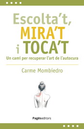 PAGES EDITORS Escolta't, mira't i toca't, Carme Mombiedro de Castellarnau - PAGES EDITORS