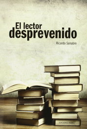 El lector desprevenido, Ricardo Senabre - NOBEL EDICIONES