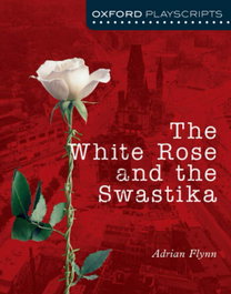 OXFORD UNIVERSITY PRESS, The White Rose and the Swatiska