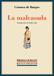 La malcasada, Carmen de Burgos - RENACIMIENTO EDITORIAL
