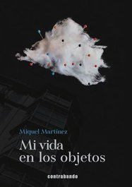 Mi vida en los objetos, Miquel Martínez - Contrabando