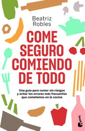 Come seguro comiendo de todo, Beatriz Robles - BOOKET