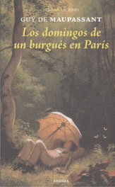 Los domingos de un burgués en París, Guy De Maupassant - ENEIDA