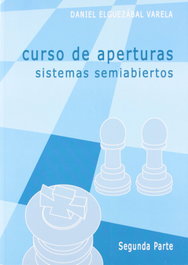LA CASA DE AJEDREZ Sistemas Semiabiertos (Curso de Aperturas, 2ª Parte)