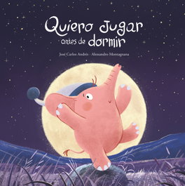 Quiero jugar antes de dormir, José Carlos Andrés - NUBEOCHO