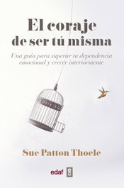 El coraje de ser tu misma, Sue Patton Thoele - EDAF EDITORIAL