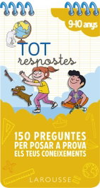 LAROUSSE, Tot respostes. 150 preguntes per posar a prova els teus coneixements - Larousse Editorial