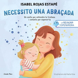ESTRELLA POLAR, La neurona exploradora. Necessito una abraçada - Isabel Rojas Estapé