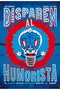 Disparen al humorista 2ª edicion