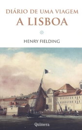 Diário de uma viagem a Lisboa, Henry Fielding - QUIMERA EDITORES