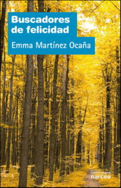 Buscadores de felicidad, Emma Martínez Ocaña - Narcea