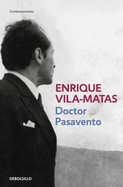 DEBOLSILLO, Doctor Pasavento, Enrique Vila-Matas - DEBOLSILLO