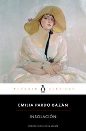 Insolación, Emilia Pardo Bazán - PENGUIN CLASICOS