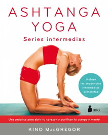 ASHTANGA YOGA, Kino MacGregor - SIRIO EDITORIAL