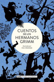 Cuentos de los hermanos Grimm, Jacob Grimm; Wilhelm Grimm - EDITORIAL ALMA