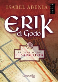 Erik el godo: el sabio de Cesaracosta, Isabel Abenia - NOWTILUS EDITORIAL